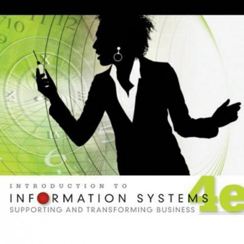 Introduction to information systems-Enabling and transforming business,4e