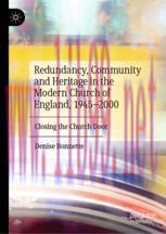 [PDF]Redundancy, Community and Heritage in the Modern Church of England, 1945–2000: Closing the...