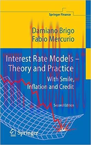 Interest Rate Models – Theory and Practice: With Smile, Inflation and Credit (Springer Finance)...