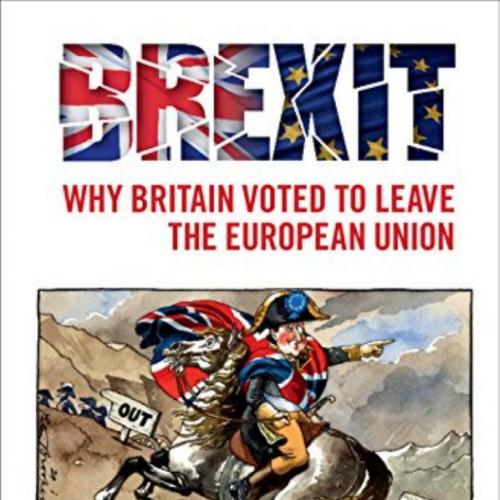 Brexit Why Britain Voted to Leave the European Union