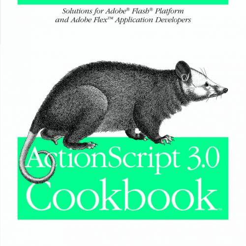 ActionScript 3.0 Cookbook