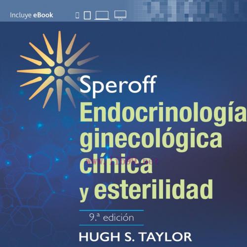[AME]Speroff. Endocrinología ginecológica clínica y esterilidad, 9th edition (Original PDF)