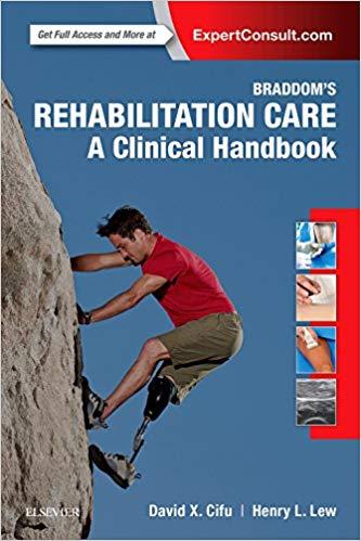 Braddom’s Rehabilitation Care A Clinical Handbook