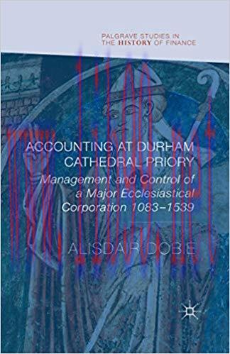 (PDF)Accounting at Durham Cathedral Priory: Management and Control of a Major Ecclesiastical Co...