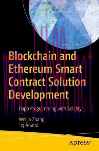 [FOX-Ebook]Blockchain and Ethereum Smart Contract Solution Development: Dapp Programming with S...