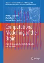 [PDF]Computational Modelling of the Brain: Modelling Approaches to Cells, Circuits and Networks