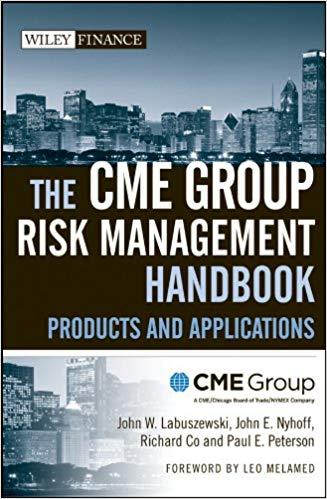 (PDF)The CME Group Risk Management Handbook Products and Applications (Wiley Finance Book 410) ...
