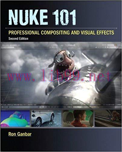 Nuke 101: Professional Compositing and Visual Effects (Digital Video & Audio Editing Courses) 2...