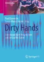 [PDF]Dirty Hands: Interdisziplinäre Perspektiven auf die Graffiti-Szene