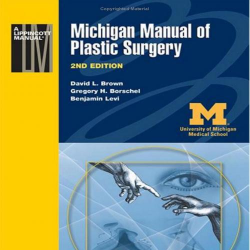 Michigan Manual of Plastic Surgery 2nd Edition (Lippincott Manual Series)