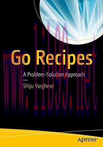 [FOX-Ebook]Go Recipes: A Problem-Solution Approach