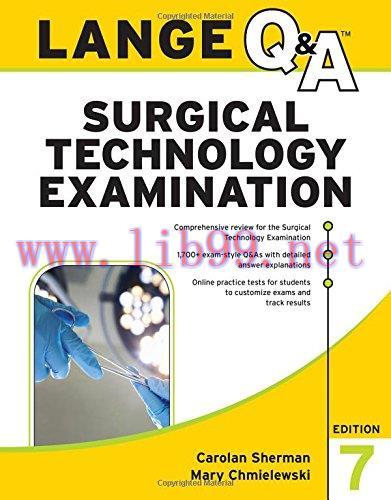 [AME]LANGE Q&A Surgical Technology Examination, Seventh Edition (PDF)