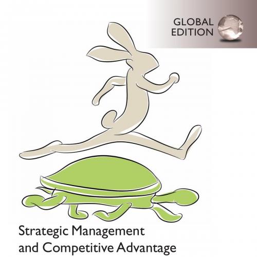Strategic Management and Competitive Advantage Concepts and Cases 5th Global Edition by William...