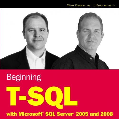 Beginning T-SQL with Microsoft SQL Server 2005 and 2008