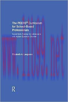 (PDF)The PEERS® Curriculum for School Based Professionals: Social Skills Training for Adolescen...