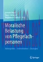 [PDF]Moralische Belastung von Pflegefachpersonen: Hintergründe – Interventionen – Strategien