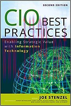 CIO Best Practices: Enabling Strategic Value With Information Technology (Wiley and SAS Busines...