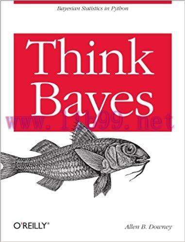 Think Bayes: Bayesian Statistics in Python 1st Edition,