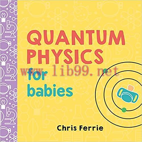 [AME]Quantum Physics for Babies (Baby University) (Original PDF)