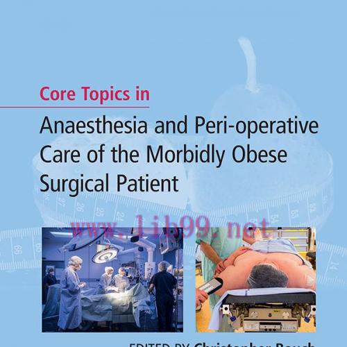 [AME]Core Topics in Anaesthesia and Perioperative Care of the Morbidly Obese Surgical Patient (...
