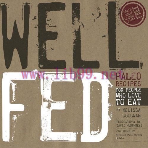 [FOX-Ebook]Well Fed: Paleo Recipes for People Who Love to Eat