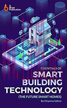 (PDF)Essentials of Smart Building Technology: The Future Smart Homes