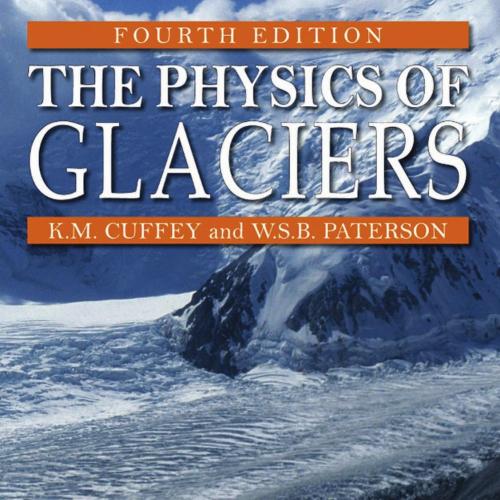 Physics of Glaciers 4th Edition, The