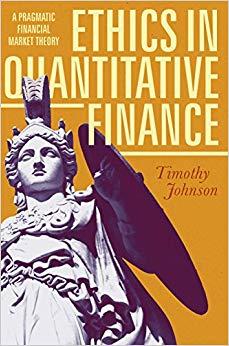 (PDF)Ethics in Quantitative Finance A Pragmatic Financial Market Theory 1st ed. 2017 Edition