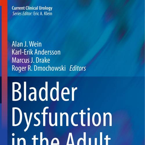 Bladder Dysfunction in the Adult The Basis for Clinical Management