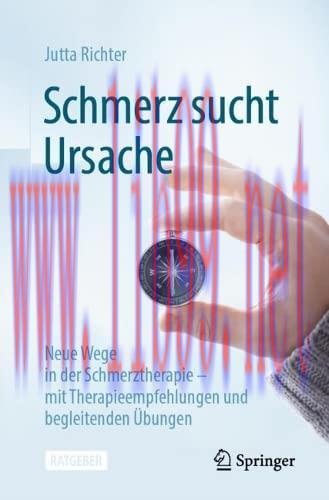 [AME]Schmerz sucht Ursache: Neue Wege in der Schmerztherapie – mit Therapieempfehlungen und beg...
