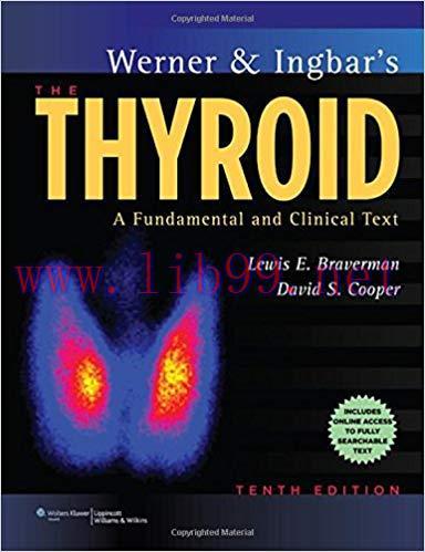 [PDF]Werner and Ingbar’s The Thyroid - A Fundamental and Clinical Text, 10th Edition