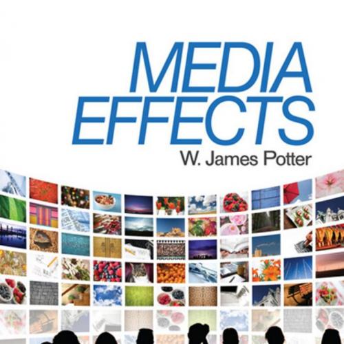 Media effects by W James Potter - Potter, W. James