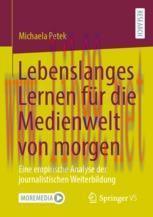 [PDF]Lebenslanges Lernen für die Medienwelt von morgen: Eine empirische Analyse der journalisti...