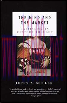 The Mind and the Market: Capitalism in Western Thought Reprint Edition,