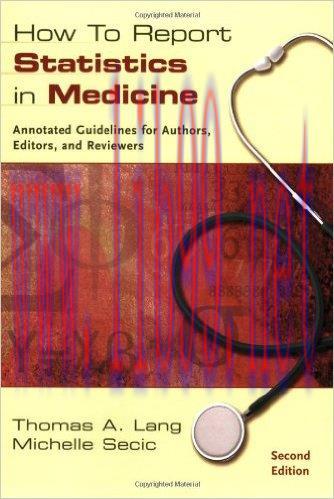 [AME]How to Report Statistics in Medicine: Annotated Guidelines for Authors, Editors, and Revie...