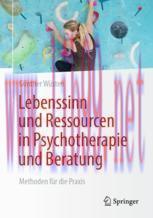 [PDF]Lebenssinn und Ressourcen in Psychotherapie und Beratung: Methoden für die Praxis