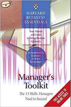 Manager’s Toolkit: The 13 Skills Managers Need to Succeed (Harvard Business Essentials)