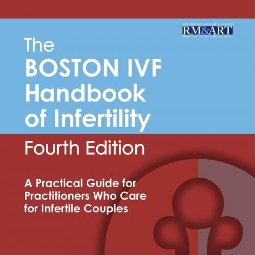 Boston IVF Handbook of Infertility 4th, The