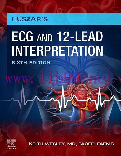 [AME]Huszar’s ECG and 12-Lead Interpretation, 6th edition (True PDF Publisher Quality)