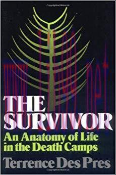 The Survivor: An Anatomy of Life in the Death Camps