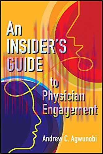 An Insider’s Guide to Physician Engagement (ACHE Management) None Edition,
