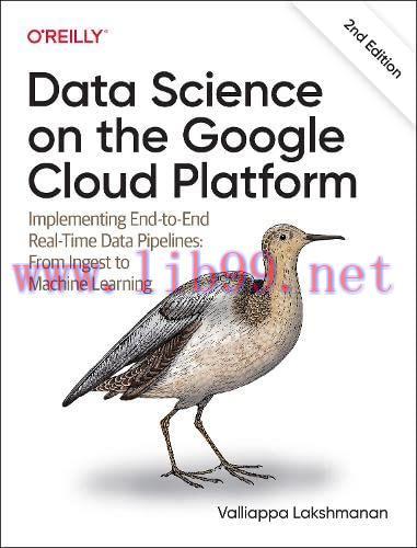 [FOX-Ebook]Data Science on the Google Cloud Platform: Implementing End-to-End Real-Time Data Pi...