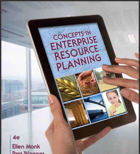 (Test Bank)Concepts in Enterprise Resource Planning , 4th Edition Ellen Monk; Bret Wagner.zip