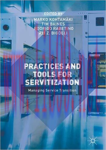 (PDF)Practices and Tools for Servitization: Managing Service Transition 1st ed. 2018 Edition