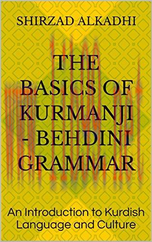 (PDF)The Basics of Kurmanji – Behdini Grammar: An Introduction to Kurdish Language and Culture