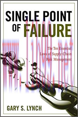(PDF)Single Point of Failure: The 10 Essential Laws of Supply Chain Risk Management 1st Edition