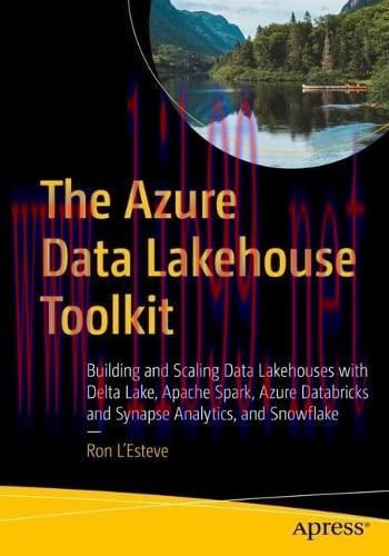 [FOX-Ebook]The Azure Data Lakehouse Toolkit: Building and Scaling Data Lakehouses on Azure with...