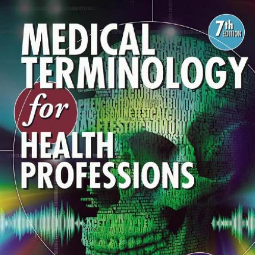 Medical Terminology for Health Professions,7th Edition