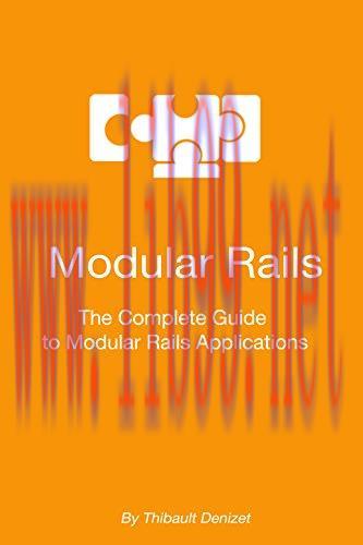 [FOX-Ebook]Modular Rails: The Complete Guide to Modular Rails Applications
