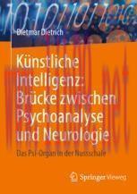 [PDF]Künstliche Intelligenz: Brücke zwischen Psychoanalyse und Neurologie: Das Psi-Organ in der...